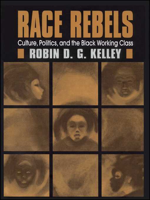 Title details for Race Rebels by Robin D. G. Kelley - Wait list